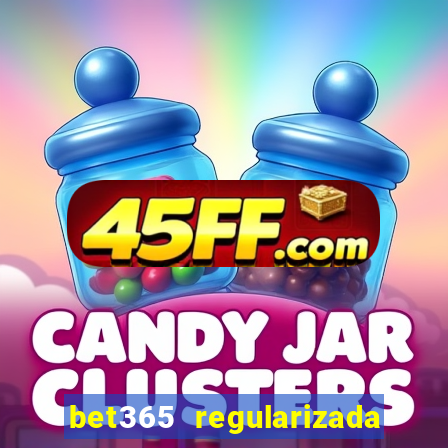 bet365 regularizada no brasil